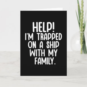 Hilfe, auf einem Schiff mit meiner Familie festgeh Karte