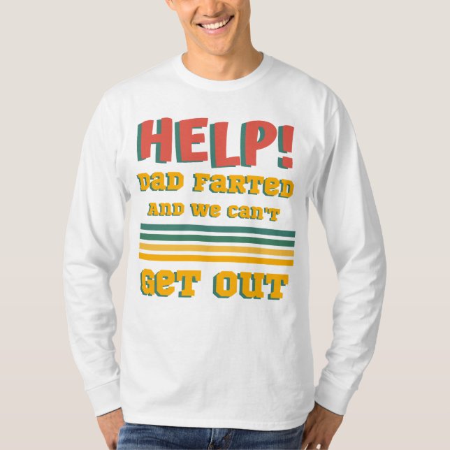 Hilfe! Der Vater wird gefärbt und wir können nicht T-Shirt (Vorderseite)