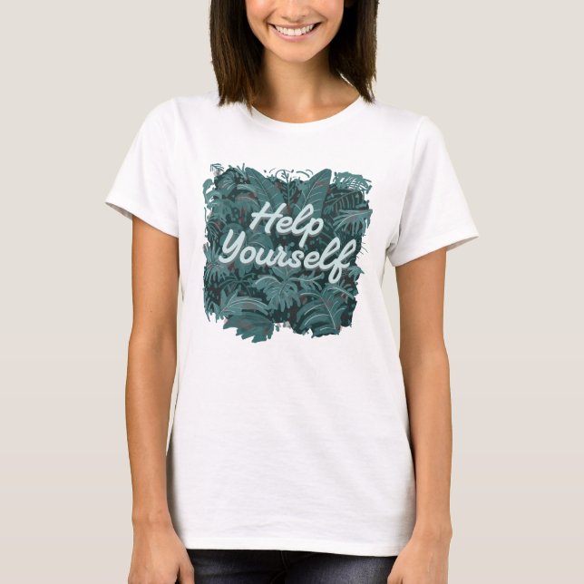 Hilfe dich selbst T-Shirt (Vorderseite)