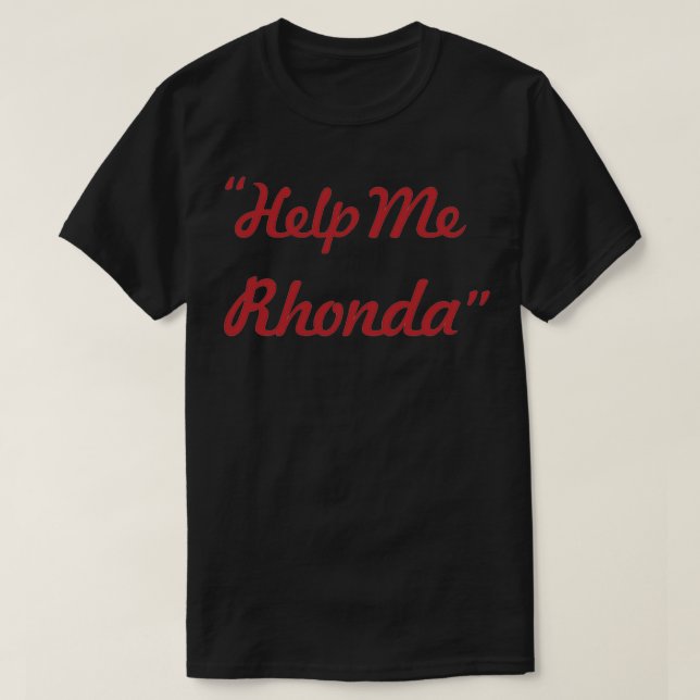 Hilfe für mich Rhonda T-Shirt (Design vorne)