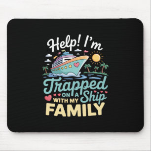 Hilfe, ich bin mit meiner Familie auf einem Schiff Mousepad