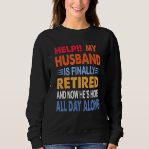 Hilfe Mein Mann ist endlich die Ehefrau der Renten Sweatshirt