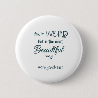 Hilfe wachsen die Bewegung zum #BringBackNice! Button