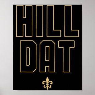 Hill Dat New Orleans Louisiana Jeder liebt New Poster