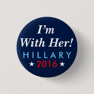 Hillary Clinton 2016: "Ich bin mit ihr!" Knopf Button