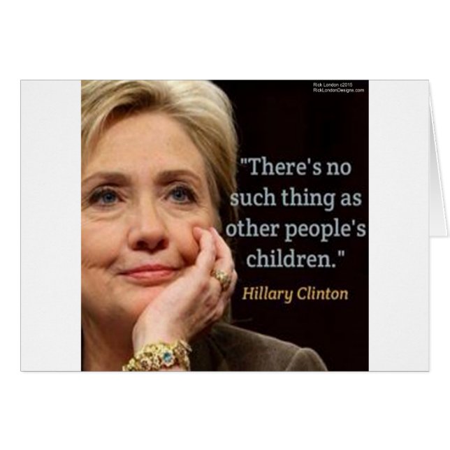 Hillary Clinton & All Children Zitat (Vorderseite (Horizontal))