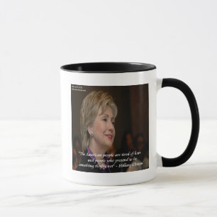 Hillary Clinton Die Amerikaner Sind Müde Zitat Tasse