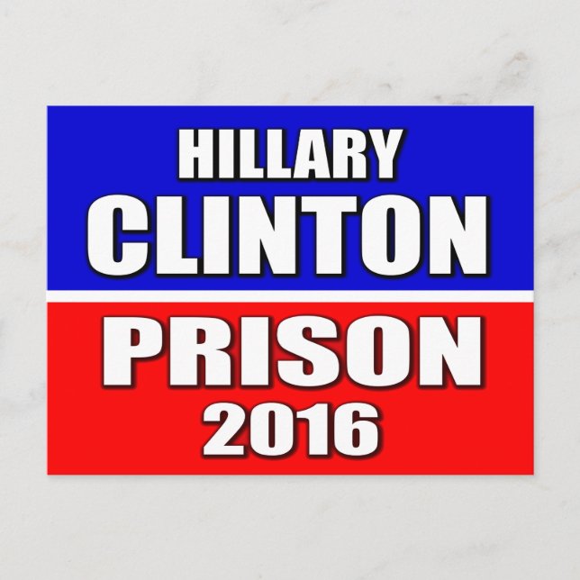 "HILLARY CLINTON FOR PRISON 2016" POSTKARTE (Vorderseite)