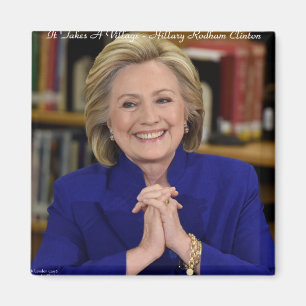 Hillary Clinton It Takes Dorf Gift Magnet