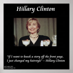 Hillary Clinton Lustiges Frisur-Zitat Poster