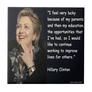 Hillary Clinton "My Eltern & Bildung" Quote Fliese