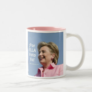 Hillary Clinton - Por Ella Voto Yo! Tasse