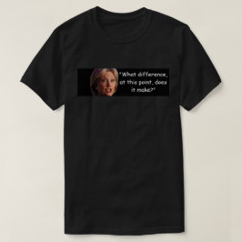 Hillary Clinton - welcher Unterschied es macht T-Shirt
