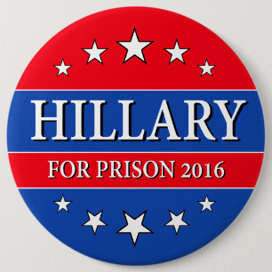 "HILLARY FÜR GEFÄNGNIS 2016" 6 Zoll Button