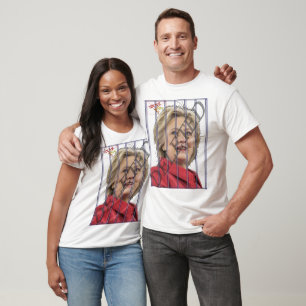 Hillary für Gefängnis - Sie haben Gefängnis! T-Shirt
