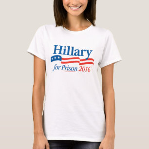 Hillary für Gefängnis-T - Shirt 2016