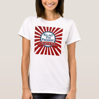 Hillary für Präsidenten I sind mit ihrem T - Shirt
