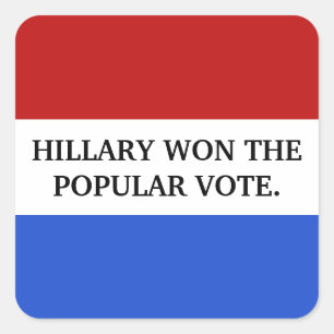 Hillary gewann die Volksabstimmung Quadratischer Aufkleber