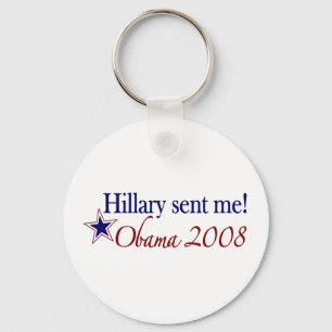 Hillary hat mich geschickt! (Obama 2008) Schlüsselanhänger