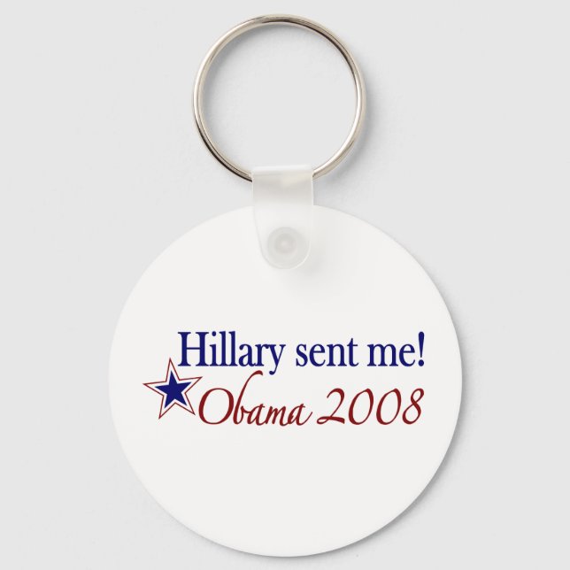Hillary hat mich geschickt! (Obama 2008) Schlüsselanhänger (Vorderseite)