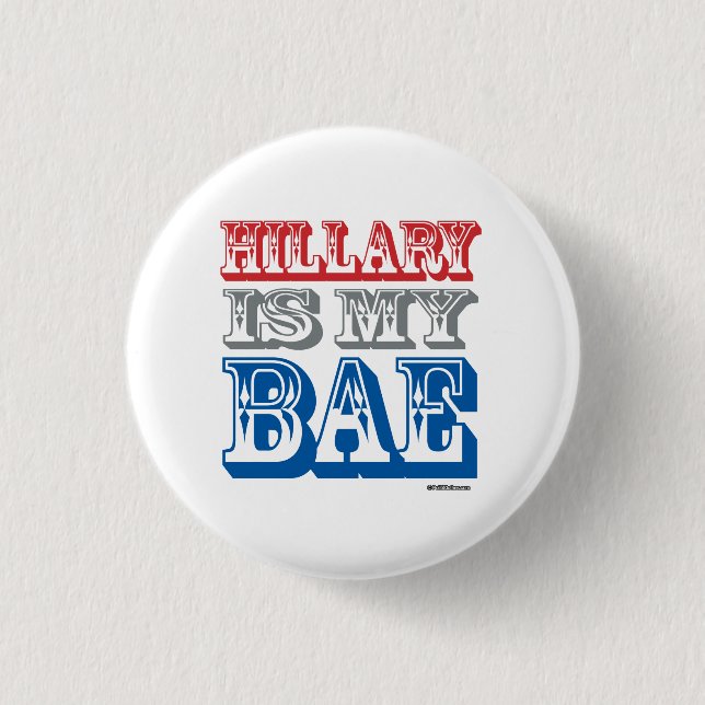 Hillary ist mein BAE Button (Vorderseite)