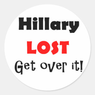 Hillary Lost, überwinden politische Kunst Runder Aufkleber