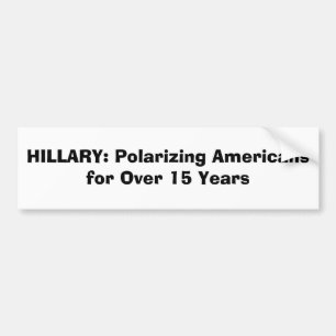 HILLARY: Polarisierenamerikaner für über 15 Jahr Autoaufkleber