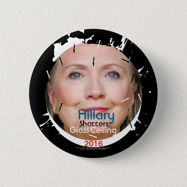 Hillary Rodham Clinton Trümmer-Glasdecke 2016 Button (Vorderseite)