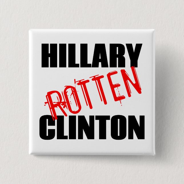 Hillary Rotten Clinton Button (Vorderseite)