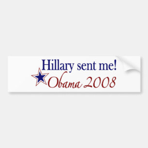 Hillary sendete mich! (Obama 2008) Autoaufkleber