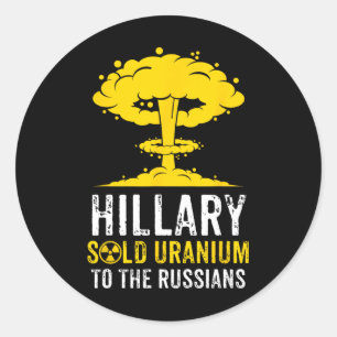 Hillary verkaufte Uran an Russland Pro-Trump Männe Runder Aufkleber