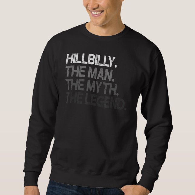 Hillbilly The Man Myth Legend Sweatshirt (Vorderseite)