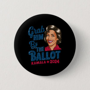 Him By the Ballot Kamala 2024 Funny Harris Electio Button