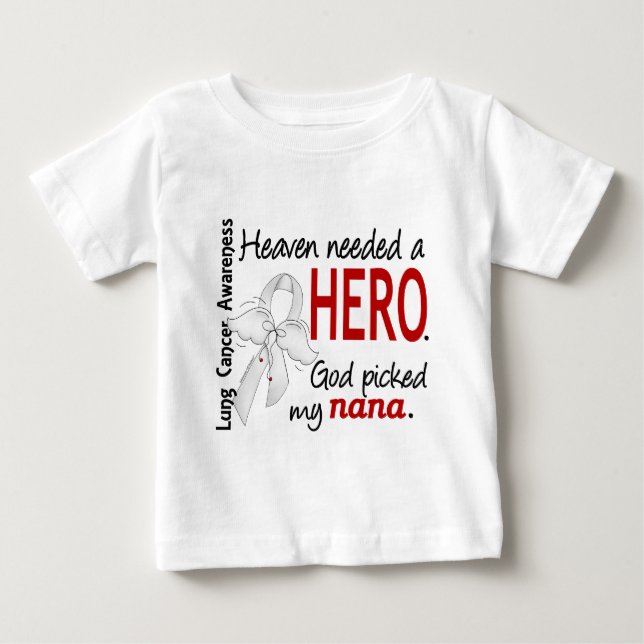 Himmel benötigte einen Held-Nana-Lungenkrebs Baby T-shirt (Vorderseite)