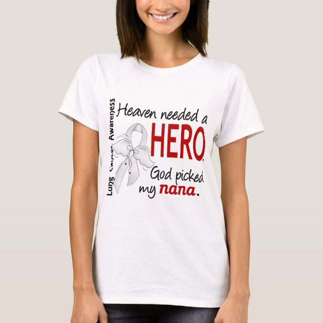 Himmel benötigte einen Held-Nana-Lungenkrebs T-Shirt (Vorderseite)