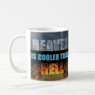 Himmel ist cooler als Hel Kaffeetasse
