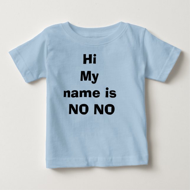 HiMy Name ist NICHT KEIN Baby T-shirt (Vorderseite)
