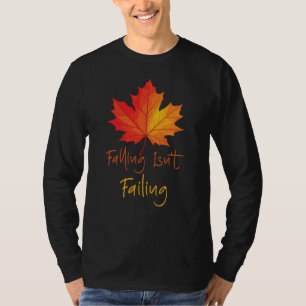 Hinfallen ist kein Scheitern, Ahornblatt Herbst T-Shirt