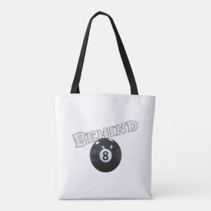 Hinter dem acht Ball   Funny "Behind the 8 Ball" Tasche