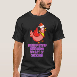 Hinter einer guten Frau stehen Hühner  Humor Zitat T-Shirt