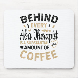 Hinter jedem ABA-Therapeuten Mousepad