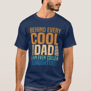 Hinter jedem Coolen Vater steht eine noch Coolere T-Shirt