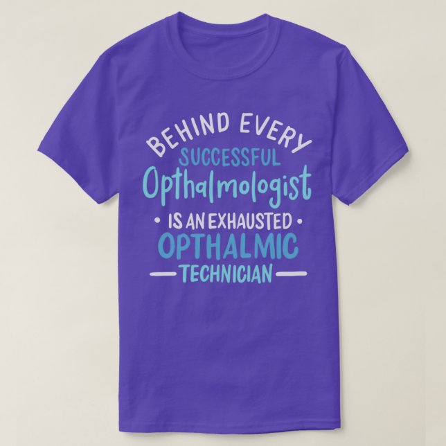 Hinter jedem erfolgreichen Augenarzt steht ein Exh T-Shirt (Design vorne)