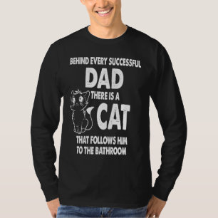 Hinter jedem erfolgreichen Vater folgt eine Katze T-Shirt