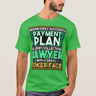 Hinter jedem erfolgreichen Zahlungsplan steht eine T-Shirt