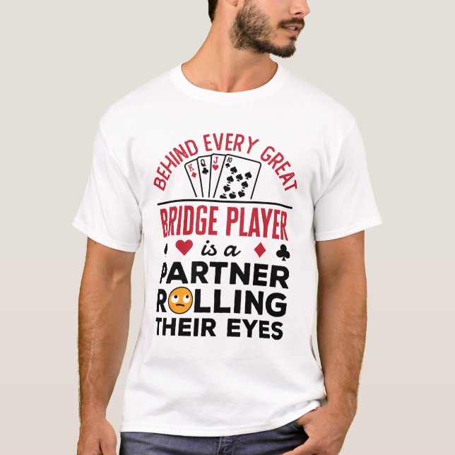 Hinter jedem großen Bridge-Player Funny-Sprichwort T-Shirt (Vorderseite)