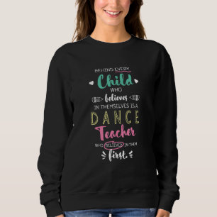 Hinter jedem Kind großer Tanzlehrer danke ich Sweatshirt