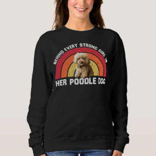 Hinter jedem sehr starken Mädchen steht ihr lustig Sweatshirt