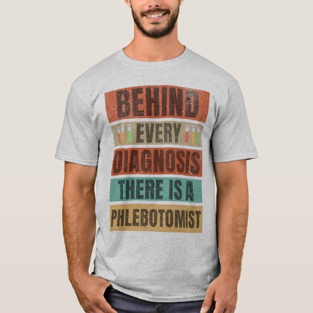 Hinter jeder Diagnose steht ein Phlebotomi T-Shirt (Vorderseite)