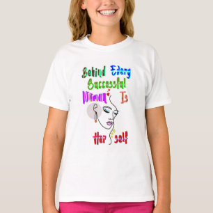 Hinter jeder erfolgreichen Frau steht sich selbst T-Shirt